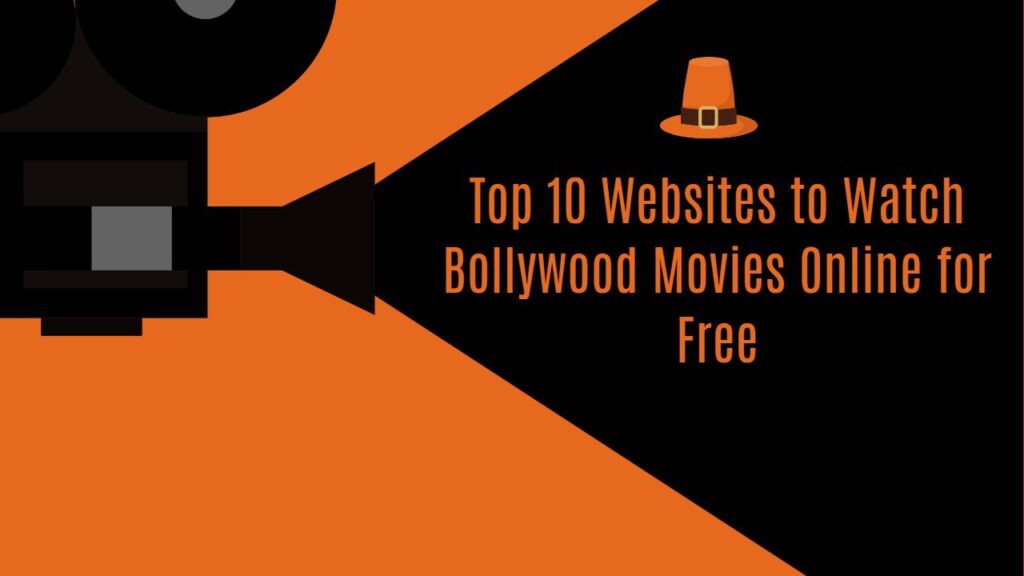 Top 10 Websites to Watch Bollywood Movies Online for Free